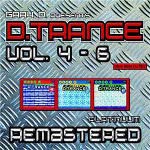 Gary D. - D. Trance Vol. 4 - 6 (Platinuum Remastered) download free