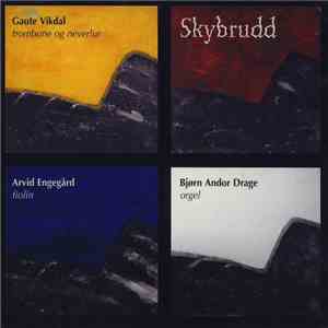 Gaute Vikdal, Arvid Engegård, Bjørn Andor Drage - Skybrudd download free