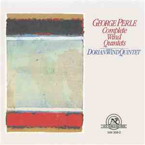 George Perle, Dorian Wind Quintet - Complete Wind Quintets download free