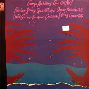 George Rochberg / Barber - Leslie Guinn • Concord String Quartet - Quartet No. 7 / String Quartet, Op. 11 • Dover Beach, Op. 3 download free