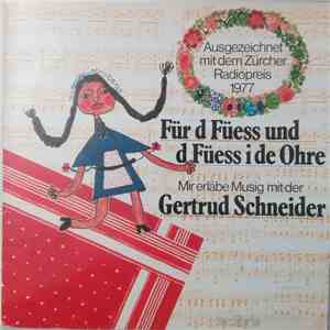 Gertrud Schneider - Für D Füess Und D Füess I De Ohre download free