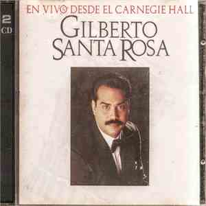 Gilberto Santa Rosa - En Vivo Desde El Carnegie Hall download free