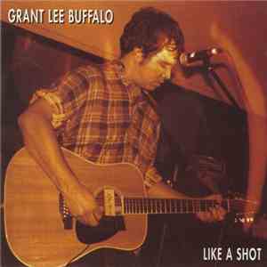 Grant Lee Buffalo - Like A Shot download free