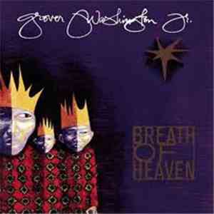 Grover Washington, Jr. - Breath Of Heaven - A Holiday Collection download free