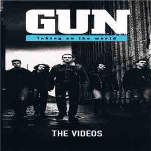 Gun  - Taking On The World The Videos download free