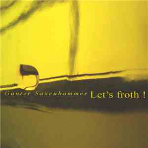 Gunter Saxenhammer - Let's Froth! download free
