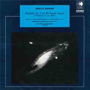 Gustav Mahler / Orquesta Sinfónica de Utah / Coros de la Universidad de Utah - Sinfonía No. 8 En Mi Bemol Mayor ("Sinfonía De Los Mil") download free