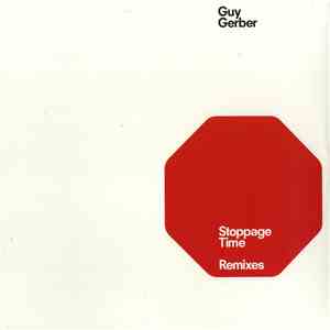 Guy Gerber - Stoppage Time (Remixes) download free