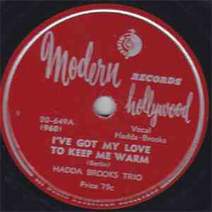 Hadda Brooks Trio - Got My Love To Keep Me Warm / Melody In "F" Boogie download free