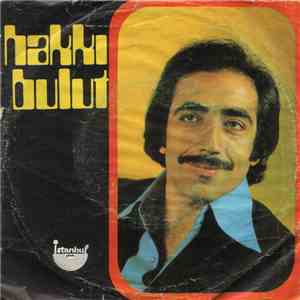 Hakkı Bulut - Kim Olursan Ol / Bir Neden Arıyorum download free