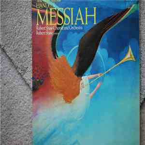 Handel, The Robert Shaw Chorale, The Robert Shaw Orchestra, Robert Shaw - All The Favorite Music From Handel's Messiah download free