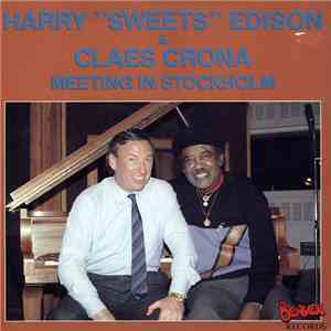 Harry "Sweets" Edison & Claes Crona - Meeting In Stockholm download free