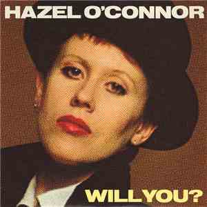 Hazel O'Connor - Will You? download free