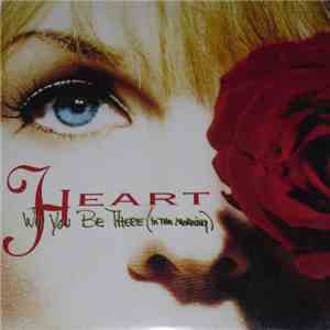 Heart - Will You Be There (In The Morning) download free
