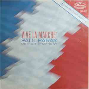 Hector Berlioz, Charles Gounod, Camille Saint-Saëns, Rouget de Lisle, Emmanuel Chabrier, Giacomo Meyerbeer, Paul Paray, Detroit Symphony Orchestra - Vive la Marche! download free