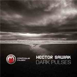 Hector Sawiak - Dark Pulses download free