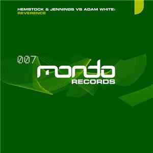 Hemstock & Jennings Vs Adam White - Reverence download free