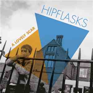 Hipflasks - A Lovely Scar download free