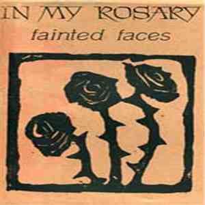 In My Rosary - Fainted Faces download free