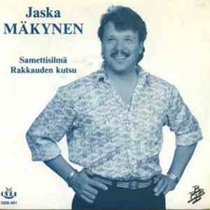 Jaska Mäkynen - Samettisilmä / Rakkauden Kutsu download free