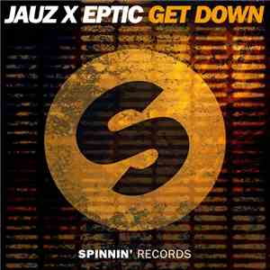 Jauz X Eptic - Get Down download free
