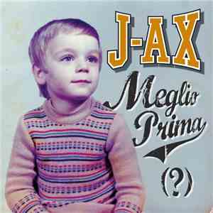 J-Ax - Meglio Prima (?) download free