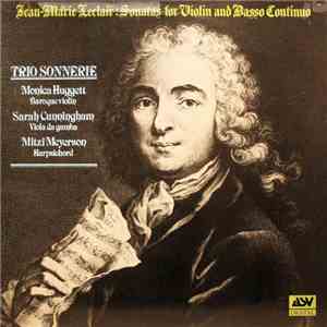 Jean-Marie Leclair - Trio Sonnerie, Monica Huggett, Sarah Cunningham, Mitzi Meyerson - Sonates For Violin And Basso Continuo download free