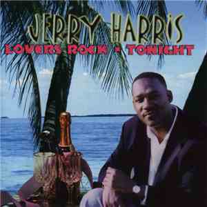 Jerry Harris - Lovers Rock Tonight download free
