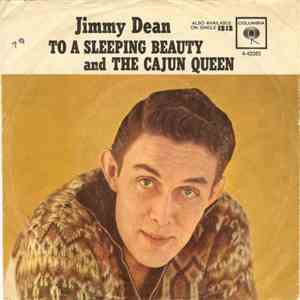 Jimmy Dean - To A Sleeping Beauty / The Cajun Queen download free
