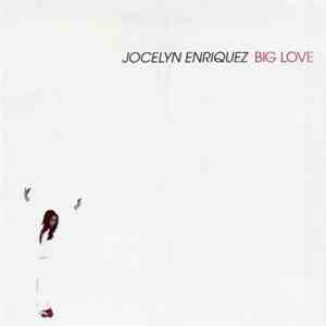 Jocelyn Enriquez - Big Love download free