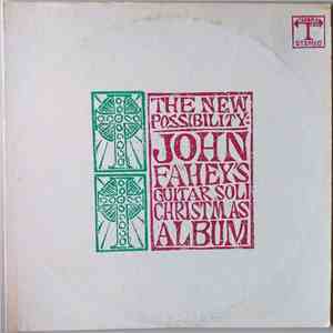 John Fahey - The New Possibility: John Fahey's Guitar Soli Christmas Album download free