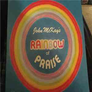 John McKay  - Rainbow Of Praise download free