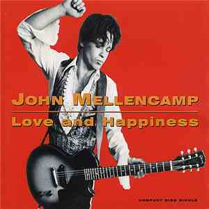 John Mellencamp - Love And Happiness download free