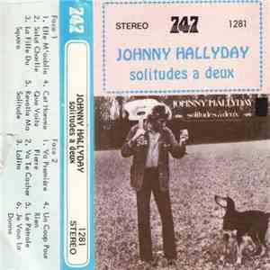 Johnny Hallyday - Solitudes À Deux download free