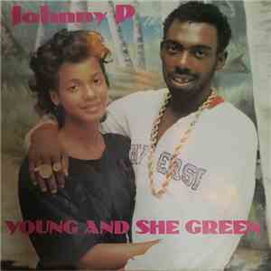 Johnny P - Young And She Green download free