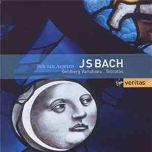 J.S. Bach : Bob van Asperen - Goldberg Variations / Toccatas download free