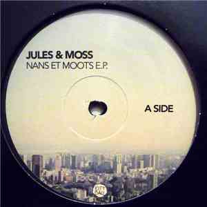 Jules & Moss - Nans Et Moots E.p. download free