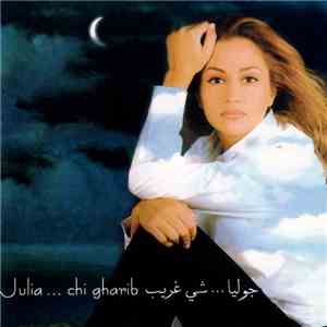 جوليا = Julia - شي غريب = Chi Gharib download free