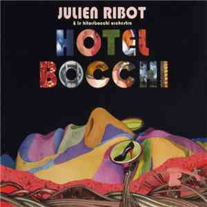 Julien Ribot & Le Hitoribocchi Orchestra - Hotel Bocchi download free