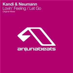 Kandi & Neumann - Lovin' Feeling / Let Go download free