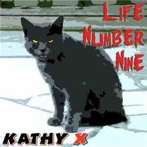 Kathy X - Life Number Nine download free