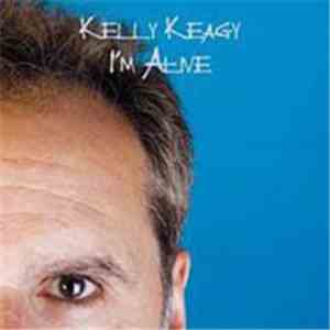 Kelly Keagy - I'm Alive download free