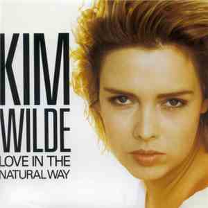 Kim Wilde - Love In The Natural Way download free