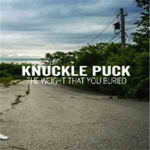 Knuckle Puck  - The Weight That You Buried download free