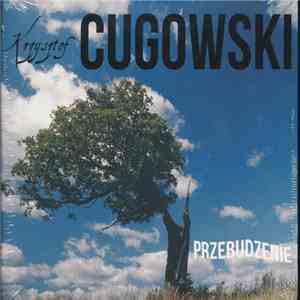Krzysztof Cugowski - Przebudzenie download free