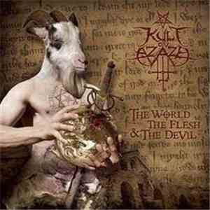 Kult Ov Azazel - The World, The Flesh & The Devil download free