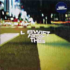 L Swift - Ride This download free