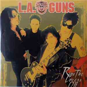 L.A. Guns - Rips The Covers Off download free