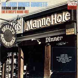 Larry Bunker Quartette Featuring Gary Burton - Live At Shelly's Manne-Hole download free