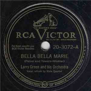 Larry Green And His Orchestra - Bella Bella Marie / Whistling In The Dark download free
